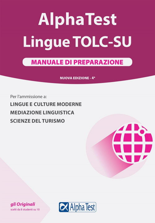 17279030183894-libroalphatestlinguemanualedipreparazioneperlammissionealingueeculturemodernemediazionelinguisticaescienzedelturismoeditorealphatestanno2022