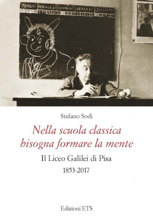 17279034306294-libronellascuolaclassicabisognaformarelamenteilliceogalileidipisa18532017editoreetsanno2021