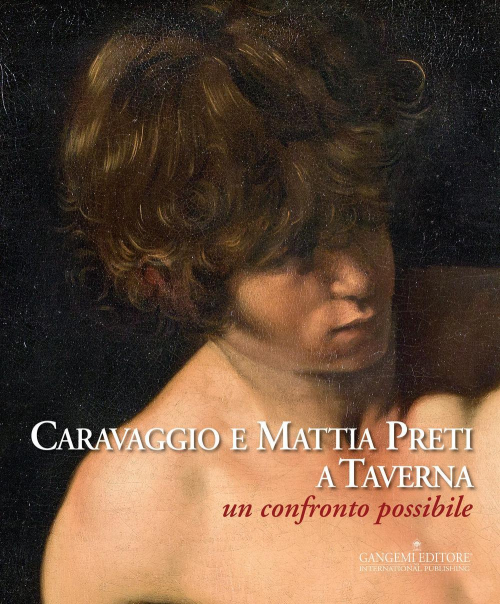 17279037920104-librocaravaggioemattiapretiatavernaunconfrontopossibileedizillustrataeditoregangemianno2015