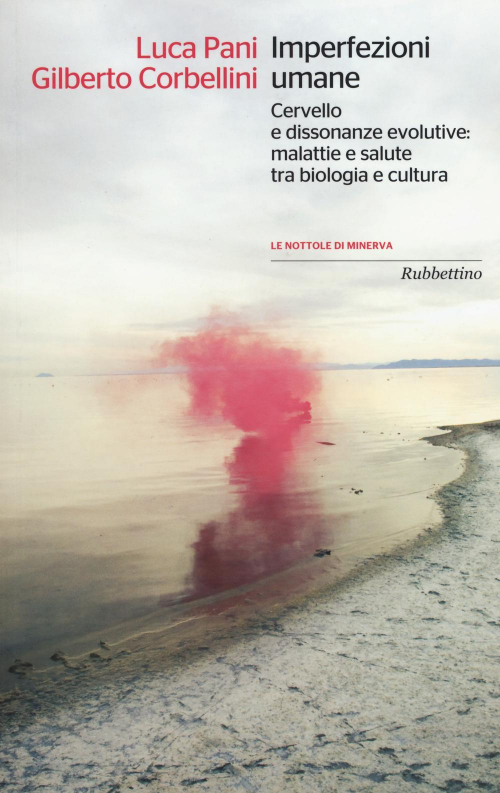 17279039289363-libroimperfezioniumanecervelloedissonanzeevolutivemalattieesalutetrabiologiaeculturaeditorerubbettinoanno2015