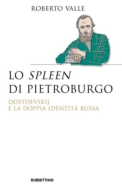 17279042856321-librolospleendipietroburgodostoevskijeladoppiaidentitarussaeditorerubbettinoanno2021