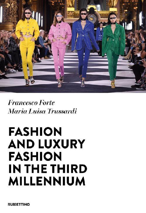 17279047325387-librofashionandluxuryfashioninthethirdmillenniumeditorerubbettinoanno2022