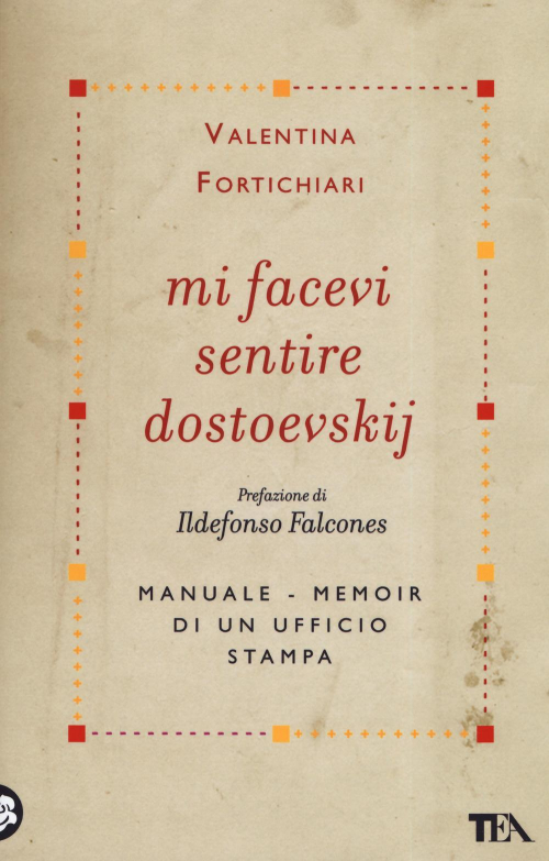 17279049719885-libromifacevisentiredostoevskijmanualememoirdiunufficiostampaeditoreteaanno2019