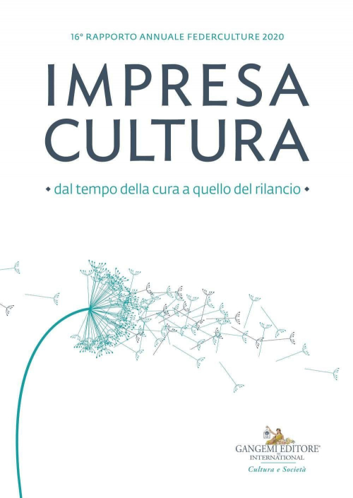 17279055340904-libroimpresaculturadaltempodellacuraaquellodelrilancio16rapportoannualefederculture2020editoregangemianno2020