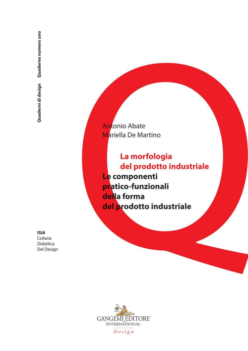 17279055695099-librolamorfologiadelprodottoindustrialelecomponentipraticofunzionalidellaformadelprodottoindustrialeeditoregangemianno2021