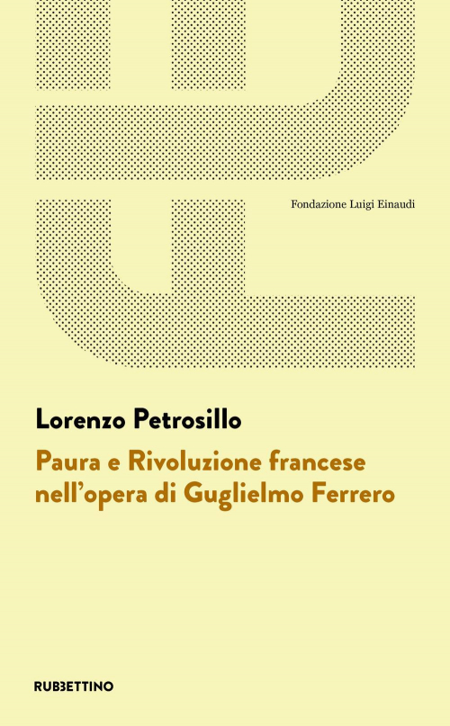 17279074457046-libropauraerivoluzionefrancesenelloperadiguglielmoferreroeditorerubbettinoanno2021