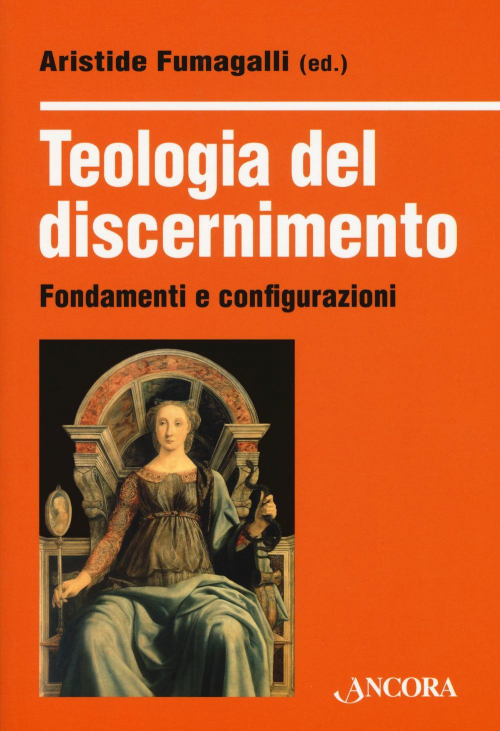 17279078926171-libroteologiadeldiscernimentofondamentieconfigurazionieditoreancoraanno2019