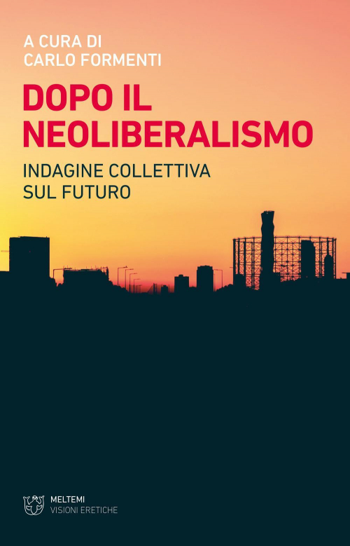 17279102482405-librodopoilneoliberalismoindaginecollettivasulfuturoeditoremeltemianno2021