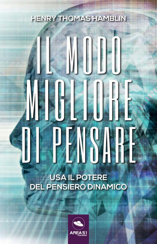 17279116503933-libroilmodomiglioredipensareusailpoteredelpensierodinamicoeditoreledizionianno2021