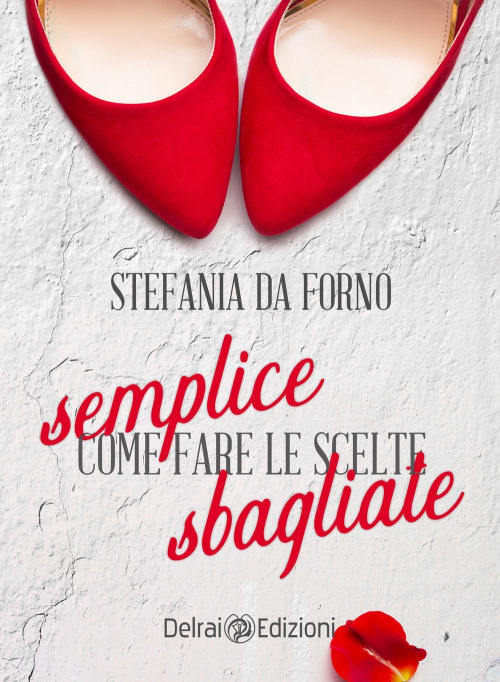 17279118663122-librosemplicecomefarelesceltesbagliateeditoredelraiedizionianno2021