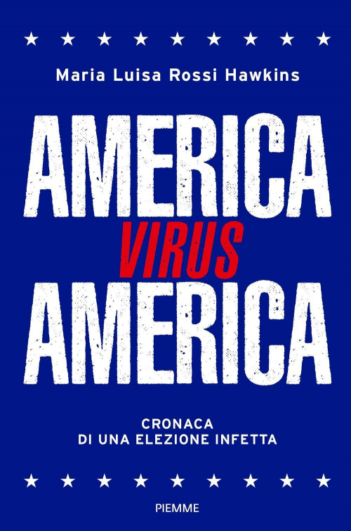 1727913116998-libroamericavirusamericacronacadiunaelezioneinfettaeditorepiemmeanno2020