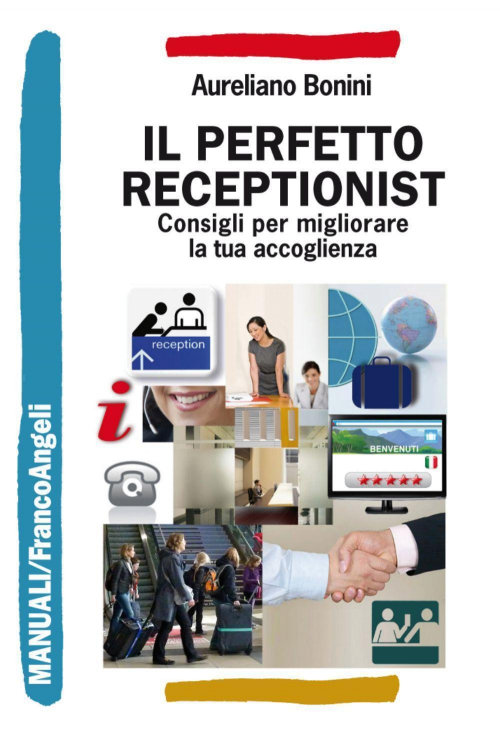 17279132673188-libroilperfettoreceptionistconsiglipermigliorarelatuaaccoglienzaeditorefrancoangelianno2016