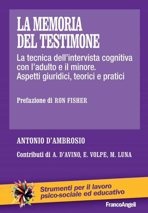 17279133053438-librolamemoriadeltestimonelatecnicadellintervistacognitivaconladultoeilminoreaspettigiuridiciteoriciepraticieditorefrancoangelianno2010