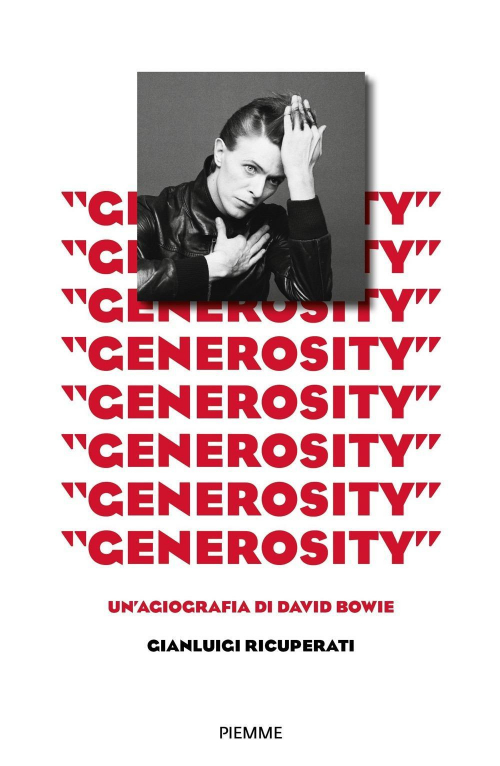 17279134983271-librogenerosityunagiografiadidavidbowieeditorepiemmeanno2021