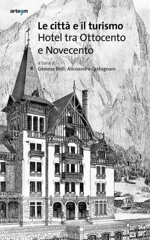 17279142010005-librolecittaeilturismohoteltraottocentoenovecentoeditoreartemanno2019