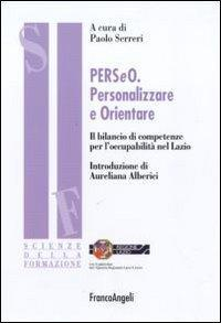 17279142601804-libroperseopersonalizzareeorientareilbilanciodicompetenzeperloccupabilitanellazioeditorefrancoangelianno2010