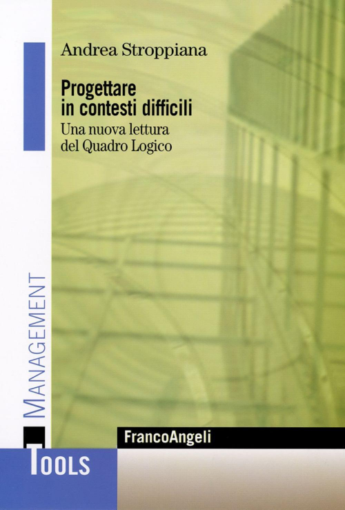 17279148326716-libroprogettareincontestidifficiliunanuovaletturadelquadrologicoeditorefrancoangelianno2016