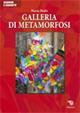 17279153421457-librogalleriadimetamorfosieditoremimesisanno2010