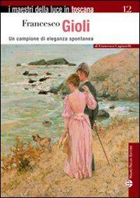 17279158901613-librofrancescogioliuncampionedieleganzaspontaneaedizillustrataeditoremauropagliaieditoreanno2009