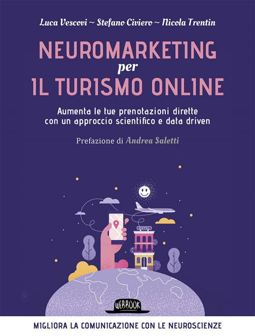 17279173128539-libroneuromarketingperilturismoonlineaumentaletueprenotazionidiretteconunapproccioscientificoedatadriveneditoreflaccoviodarioanno2021