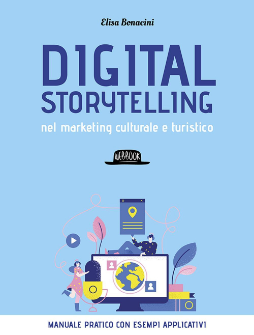 17279175034662-librodigitalstorytellingnelmarketingculturaleeturisticomanualepraticoconesempiapplicativieditoreflaccoviodarioanno2021