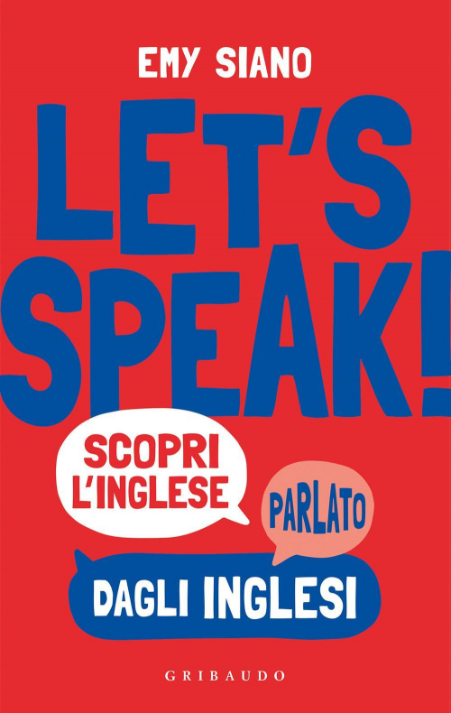 17279176163225-libroletsspeakscopriingleseparlatodagliinglesieditoregribaudoanno2021