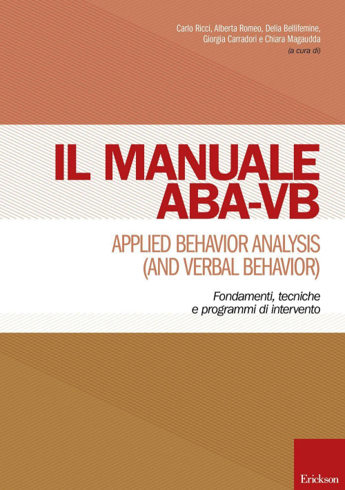 17279186980612-libromanualeabavbappliedbehavioranalysisandverbalbehaviorfondamentitecnicheeprogrammidiinterventoeditoreericksonanno2014