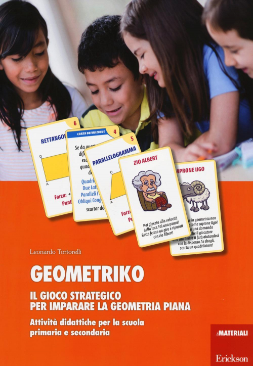 17279193983639-librogeometrikogiocostrategicoperimpararelageometriapianaattivitadidatticheperlascuolaprimariaesecondariaeditoreericksonanno2014