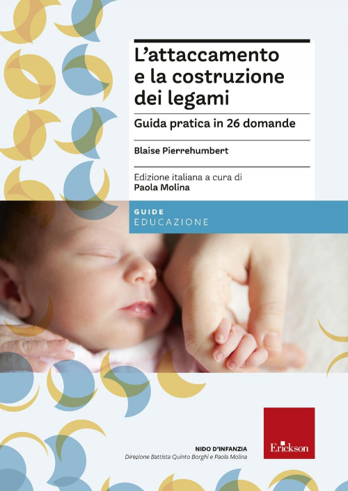 17279197199828-librolattaccamentoelacostruzionedeilegamiguidapraticain26domandeeditoreericksonanno2021