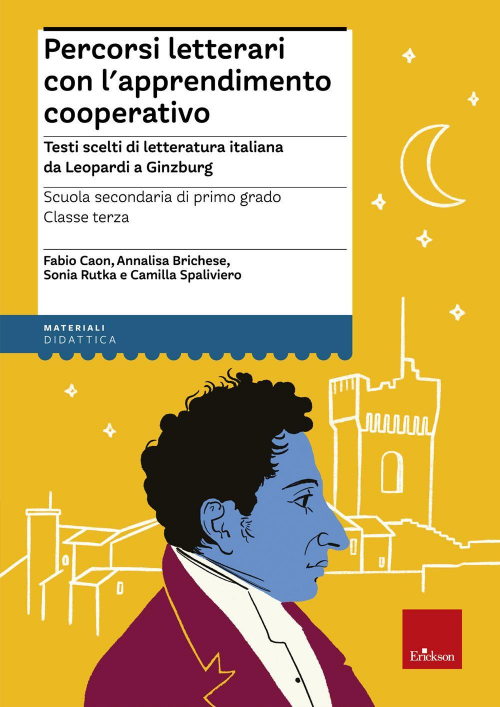 17279197560798-libropercorsiletterariconlapprendimentocooperativotestisceltidiletteraturaitalianadaleopardiaginzburgscuolasecondariadiprimogradoclasseterzaeditoreericksonanno2021