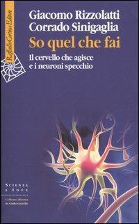 17279211560306-librosoquelchefaiilcervellocheagisceeineuronispecchioeditorecortinaraffaelloanno2005