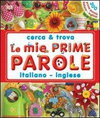 17279218800187-librolemieprimeparoleitalianoinglesecercatrovaedizillustrataeditoreideealianno2012