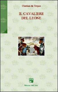 17279227793509-libroilcavalieredelleoneeditoreedizionidellorsoanno2011