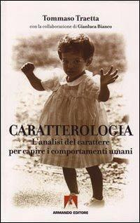 17279234498403-librocaratterologialanalisidelcaratterepercapireicomportamentiumanieditorearmandoeditoreanno2009