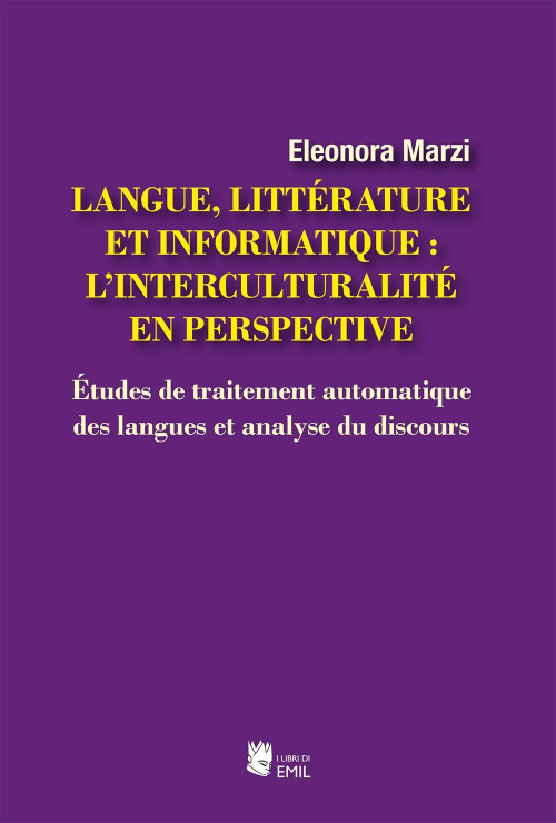 17279236673575-librolanguelitteratureetinformatiquelinterculturaliteenperspectiveetudesdetraitementautomatiquedeslanguesetanalysedudiscourseditoreilibridiemilanno2022