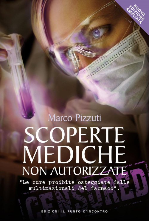 17279239212824-libroscopertemedichenonautorizzatelecureproibiteosteggiatedallemultinazionalidelfarmacoeditoreilpuntodincontroanno2014