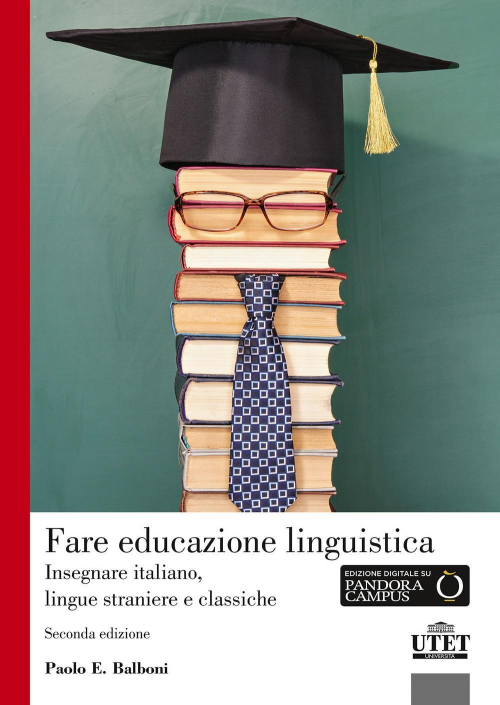 17279242042292-librofareeducazionelinguisticainsegnareitalianolinguestraniereelingueclassicheeditoreutetuniversitaanno2018