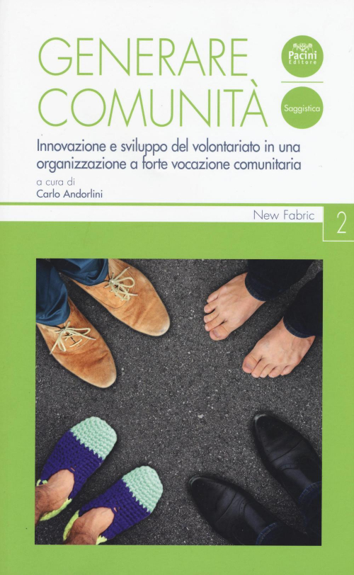 17279252284757-librogenerarecomunitainnovazioneesviluppodelvolontariatoinunaorganizzazioneafortevocazionecomunitariaeditorepacinieditoreanno2016