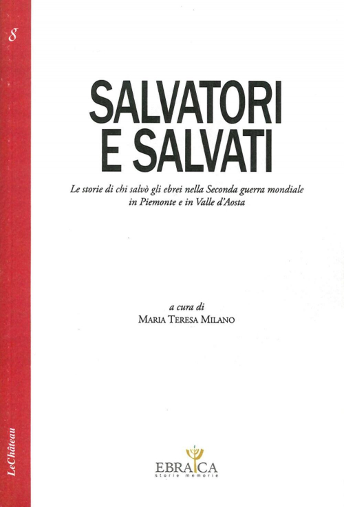 17279282779719-librosalvatoriesalvatilestoriedichisalvogliebreinellasecondaguerramondialeinpiemonteeinvalledaostaeditorelechateauedizionianno2014