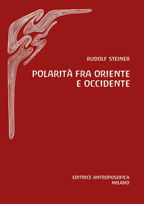 17279290581565-libropolaritafraorienteeoccidenteeditoreeditriceantroposoficaanno2021