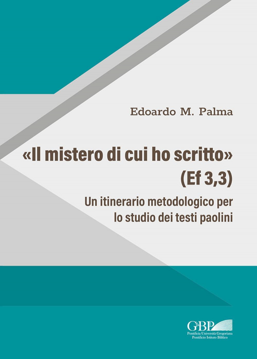 17279303602403-libroilmisterodicuihoscrittoef33unitinerariometodologicoperlostudiodeitestipaolinieditorepontificiaunivgregorianaanno2021