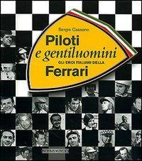 17279305943179-libropilotiegentiluominiglieroiitalianidellaferrariedizillustrataeditorenadaanno2007