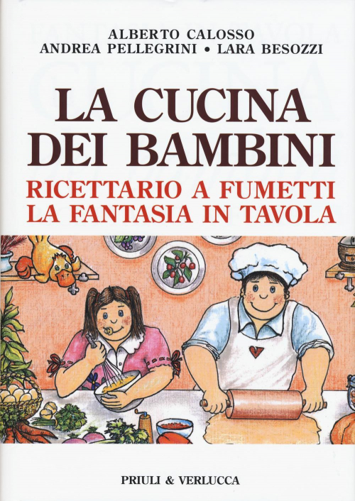 17279319073191-librolacucinadeibambiniricettarioafumettilafantasiaintavolaeditorepriuliverluccaanno2015