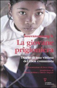 17279364469598-librolagiovaneprigionieradiariodiunavittimadellaoscomunistaedizillustrataeditoreguerinieassociatianno2008