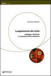 17279365971895-libroluogotenentedelnullaheideggernietzscheelaquestionedellasingolaritaeditorependragonanno2009