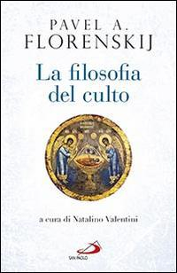 17280598340324-librolafilosofiadelcultosaggiodiantropodiceaortodossaeditoresanpaoloedizionianno2016