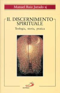 17280603937856-libroildiscernimentospiritualeteologiastoriapraticaeditoresanpaoloedizionianno1997