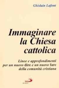 17280603949323-libroimmaginarelachiesacattolicalineeeapprofondimentiperunnuovodireeunnuovofaredellacomunitacristianaeditoresanpaoloedizionianno1998