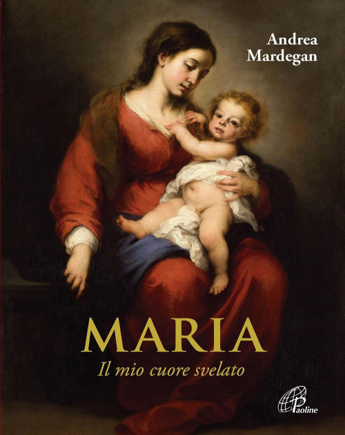 17280614634912-libromariailmiocuoresvelatoeditorepaolineeditorialelibrianno2016