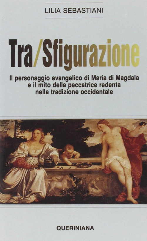 17280621957606-librotrasfigurazioneilpersonaggioevangelicodimariadimagdalaeilmitodellapeccatriceredentanellatradizioneoccidentaleeditorequerinianaanno1992